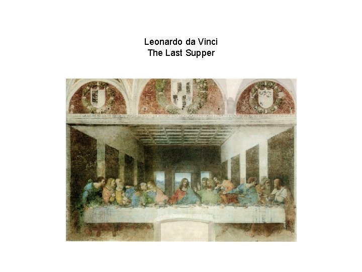 Leonardo da Vinci The Last Supper 
