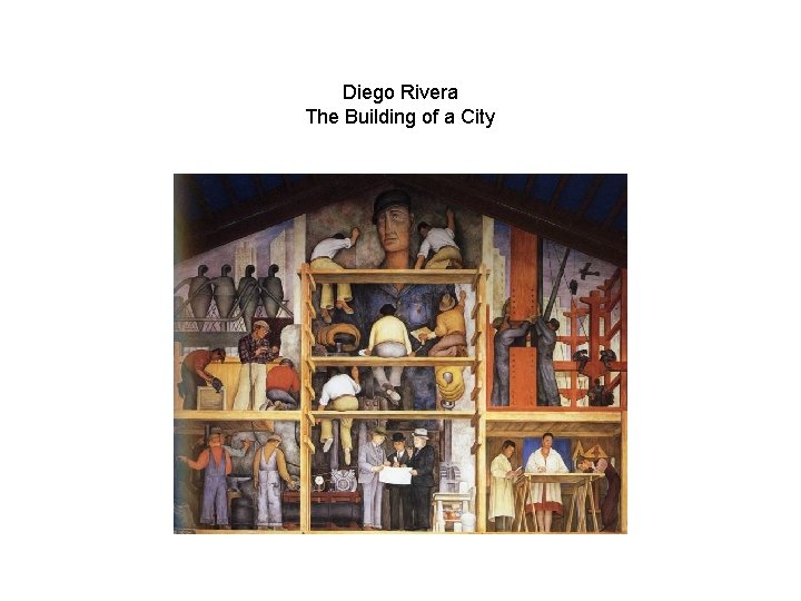 Diego Rivera The Building of a City 