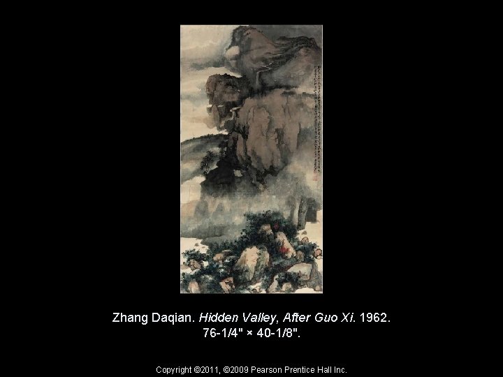 Zhang Daqian. Hidden Valley, After Guo Xi. 1962. 76 -1/4" × 40 -1/8". Copyright