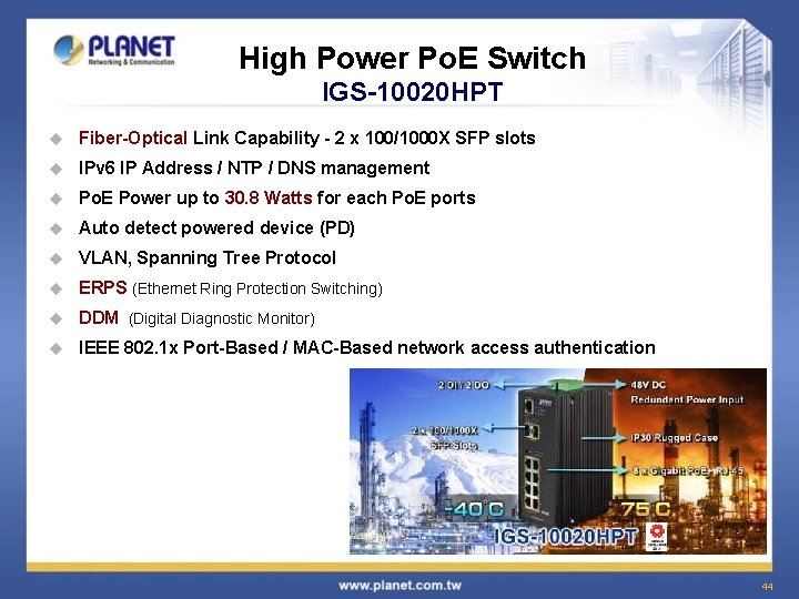 High Power Po. E Switch IGS-10020 HPT u Fiber-Optical Link Capability - 2 x