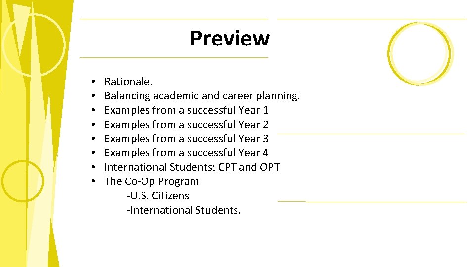 Preview • • Rationale. Balancing academic and career planning. Examples from a successful Year