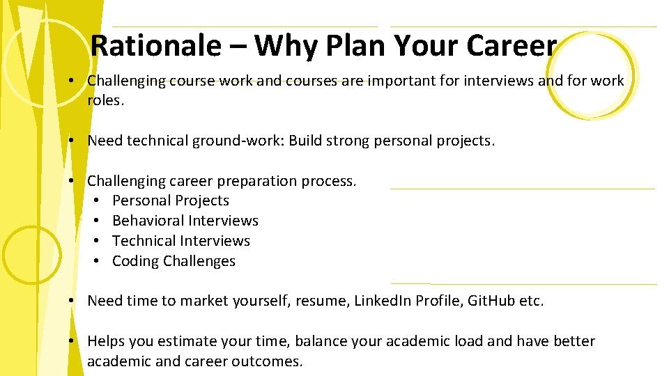 Rationale – Why Plan Your Career • Challenging course work and courses are important