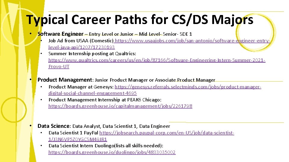 Typical Career Paths for CS/DS Majors • Software Engineer – Entry Level or Junior