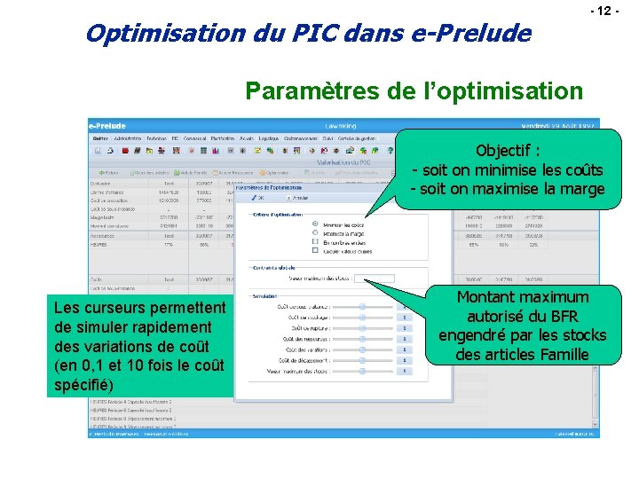 Optimisation du PIC dans e-Prelude - 12 - Paramètres de l’optimisation Objectif : -
