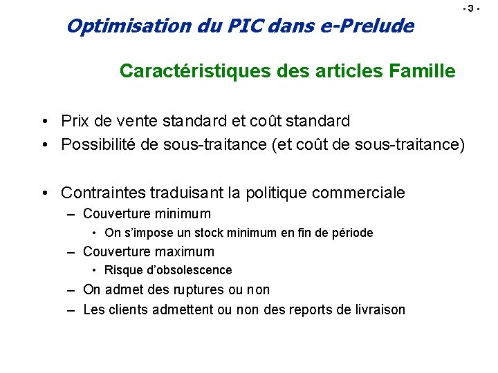 Optimisation du PIC dans e-Prelude -3 - Caractéristiques des articles Famille • Prix de