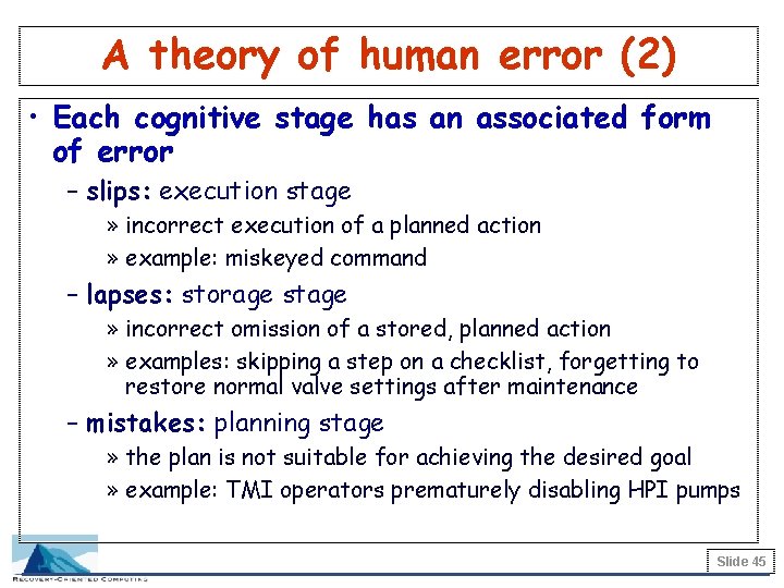 A theory of human error (2) • Each cognitive stage has an associated form