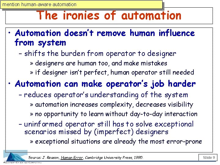 mention human-aware automation The ironies of automation • Automation doesn’t remove human influence from