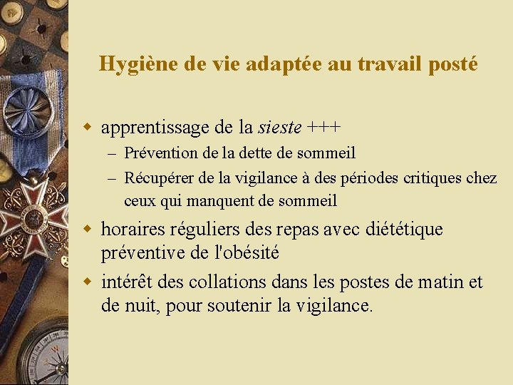 Hygiène de vie adaptée au travail posté w apprentissage de la sieste +++ –