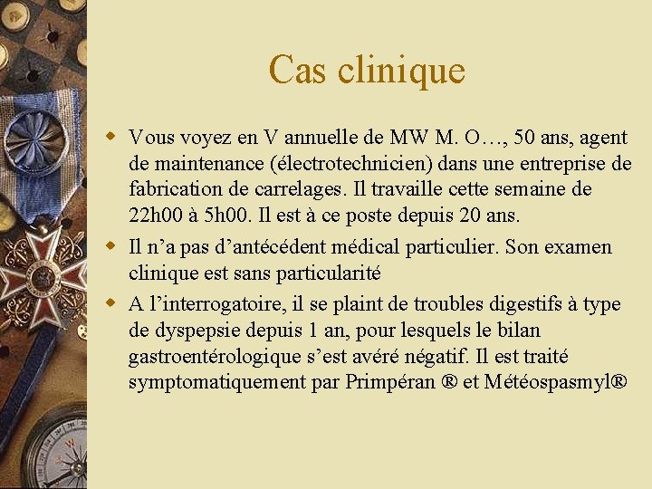 Cas clinique w Vous voyez en V annuelle de MW M. O…, 50 ans,