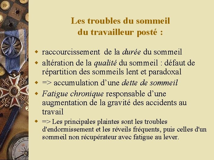 Les troubles du sommeil du travailleur posté : w raccourcissement de la durée du