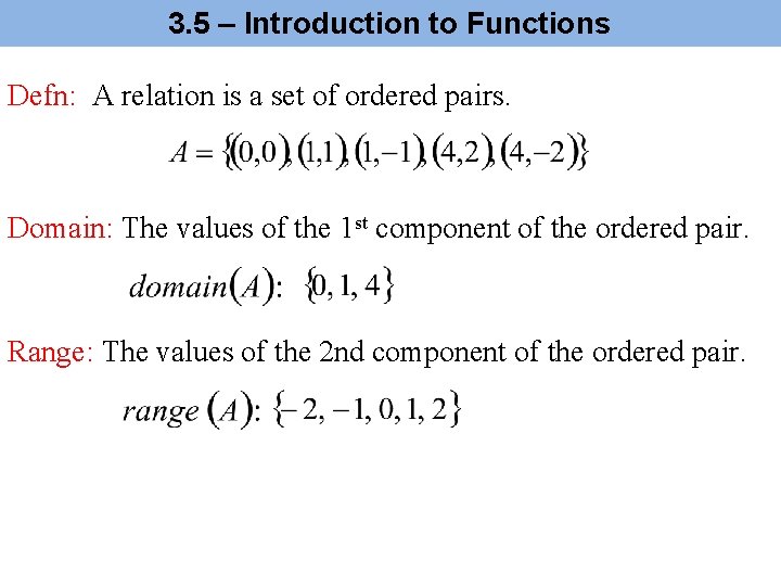 Def N 3 5 Introduction to Functions Defn A relation