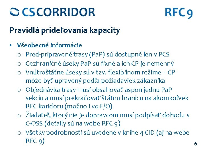 Pravidlá prideľovania kapacity • Všeobecné informácie o Pred-pripravené trasy (Pa. P) sú dostupné len