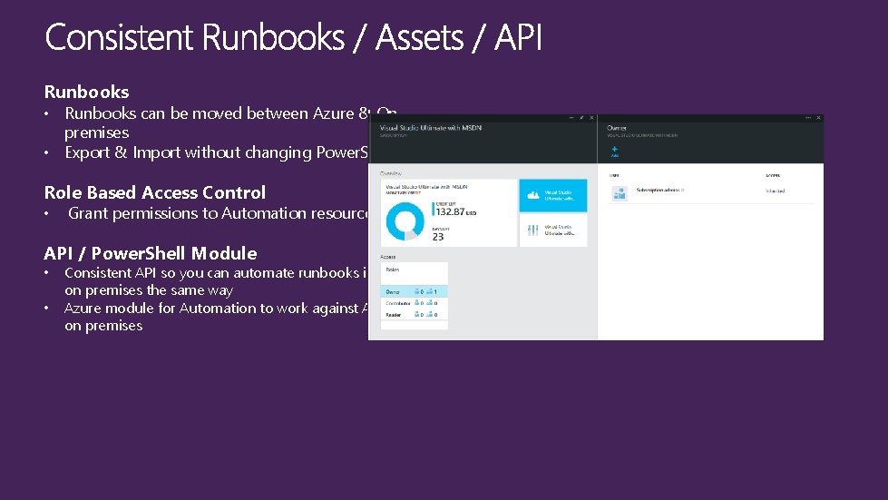 Runbooks • Runbooks can be moved between Azure & On premises • Export &