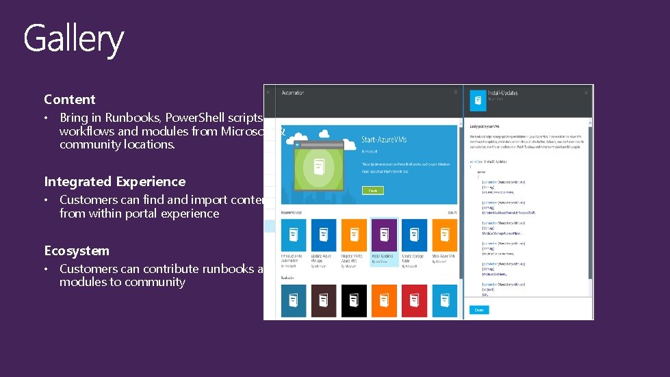 Content • Bring in Runbooks, Power. Shell scripts, workflows and modules from Microsoft &