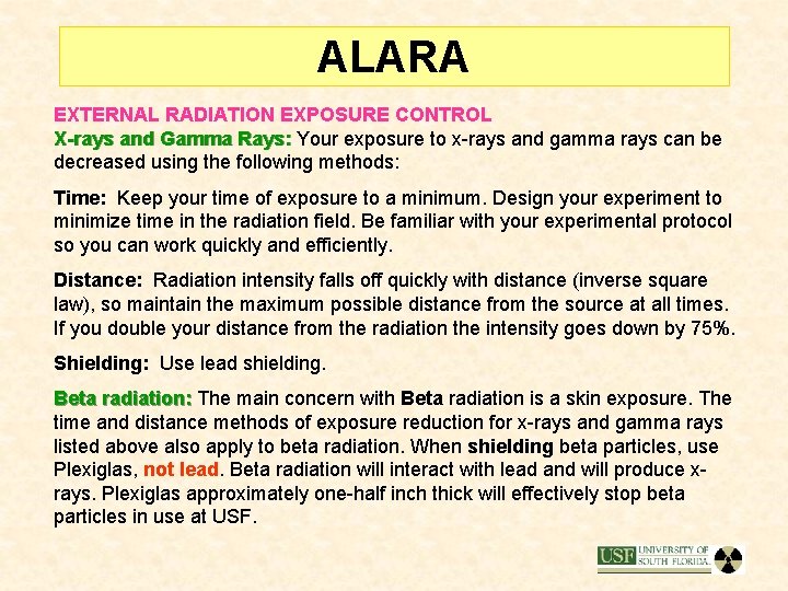 ALARA EXTERNAL RADIATION EXPOSURE CONTROL X-rays and Gamma Rays: Your exposure to x-rays and