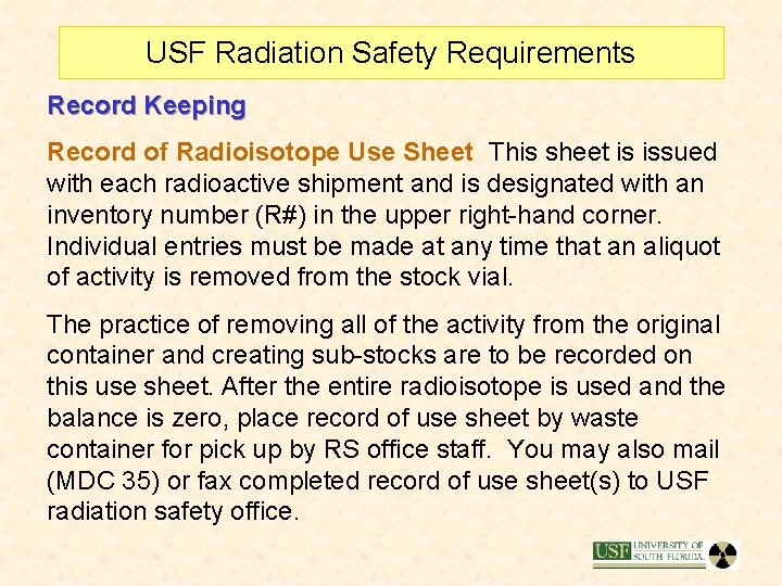 USF Radiation Safety Requirements Record Keeping Record of Radioisotope Use Sheet This sheet is