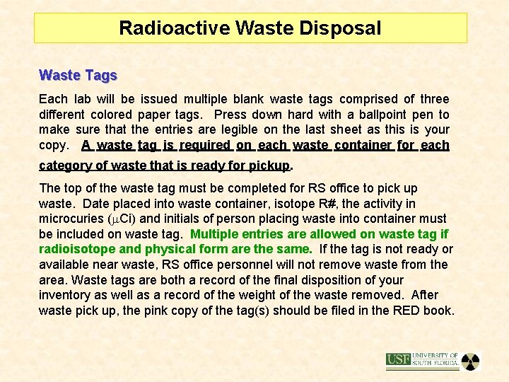 Radioactive Waste Disposal Waste Tags Each lab will be issued multiple blank waste tags