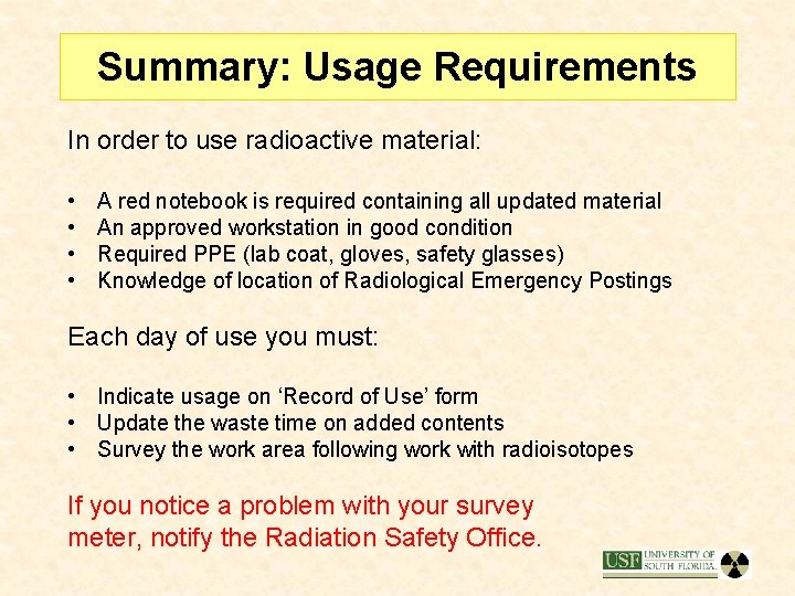 Summary: Usage Requirements In order to use radioactive material: • • A red notebook