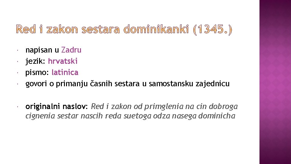  napisan u Zadru jezik: hrvatski pismo: latinica govori o primanju časnih sestara u