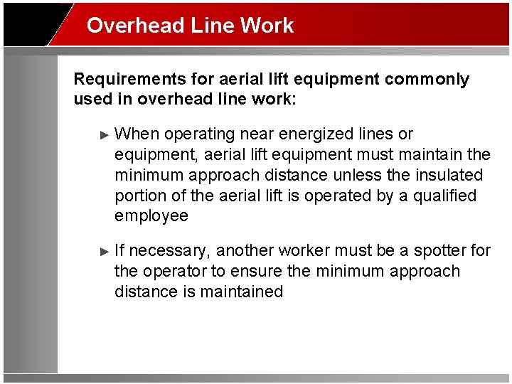 Overhead Line Work Requirements for aerial lift equipment commonly used in overhead line work: