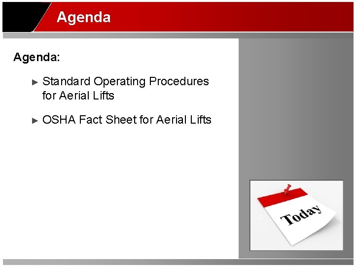 Agenda: ► Standard Operating Procedures for Aerial Lifts ► OSHA Fact Sheet for Aerial