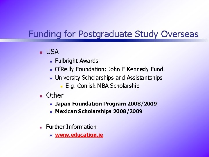 Funding for Postgraduate Study Overseas n USA n n Other n n n Fulbright