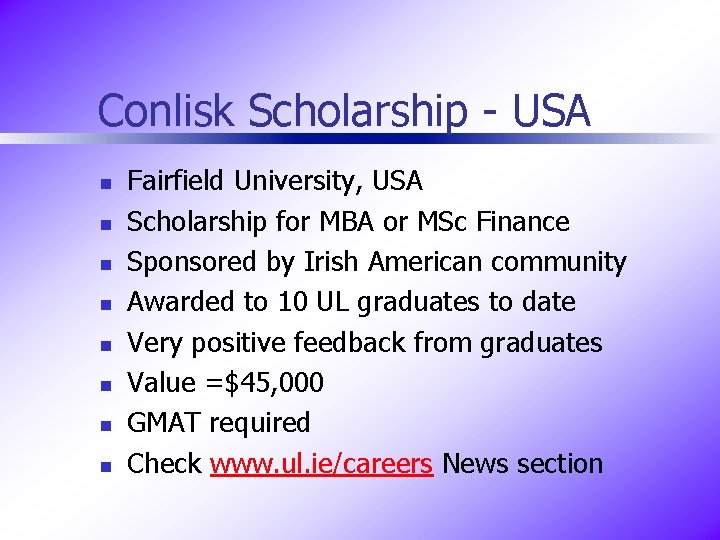 Conlisk Scholarship - USA n n n n Fairfield University, USA Scholarship for MBA
