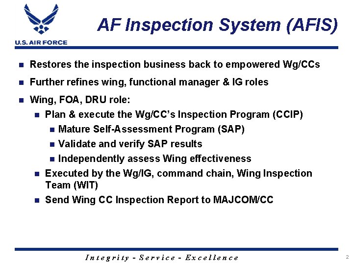 AF Inspection System (AFIS) n Restores the inspection business back to empowered Wg/CCs n