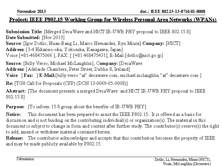 November 2013 doc. : IEEE 802. 15 -13 -0716 -01 -0008 Project: IEEE P