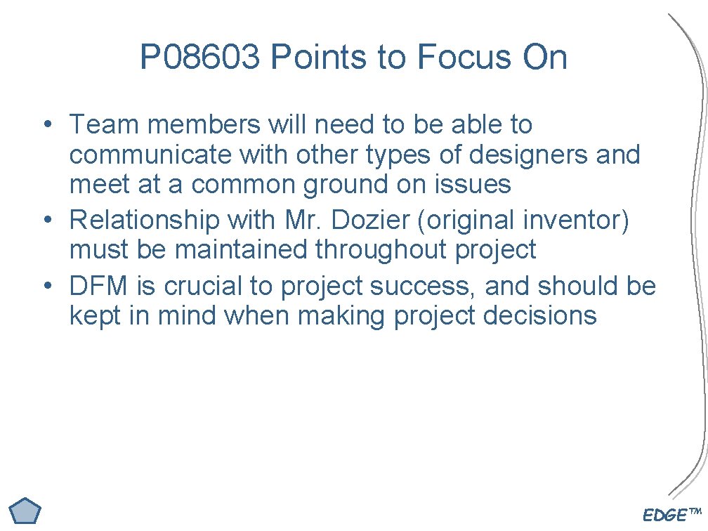 P 08603 Points to Focus On • Team members will need to be able