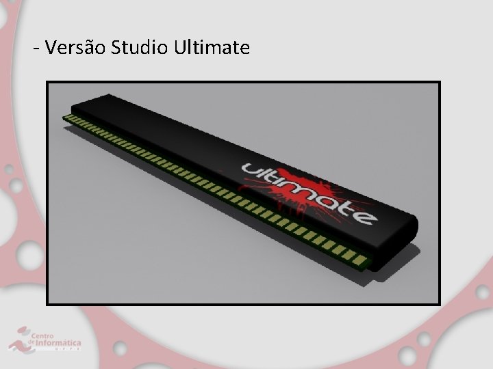 - Versão Studio Ultimate 