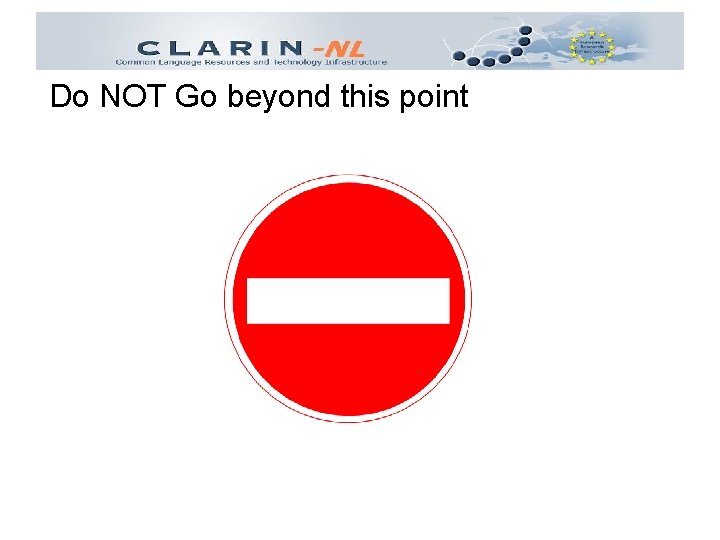 Do NOT Go beyond this point 