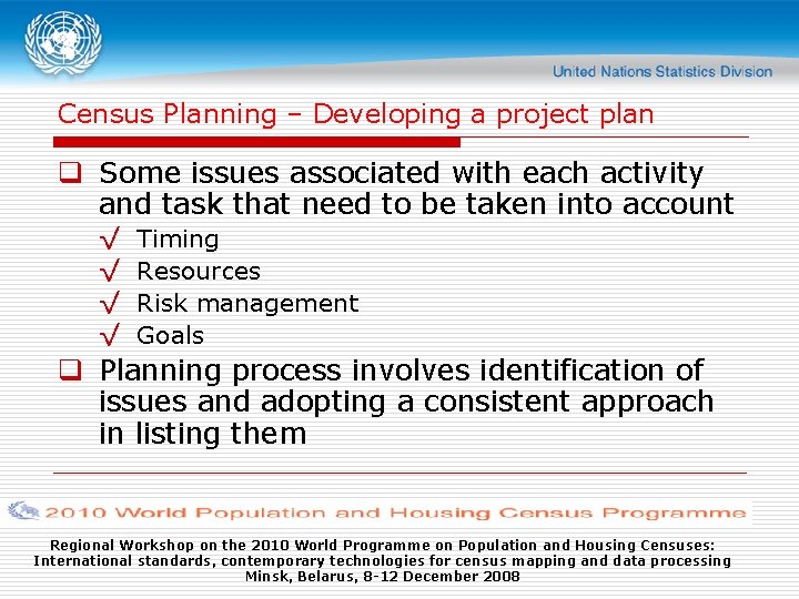 Census Planning – Developing a project plan q Some issues associated with each activity