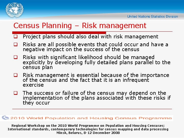 Census Planning – Risk management q Project plans should also deal with risk management