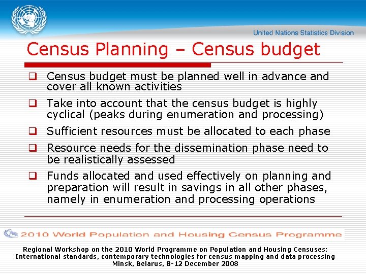 Census Planning – Census budget q Census budget must be planned well in advance