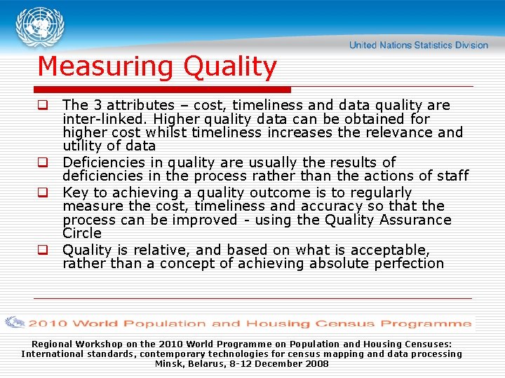 Measuring Quality q The 3 attributes – cost, timeliness and data quality are inter-linked.