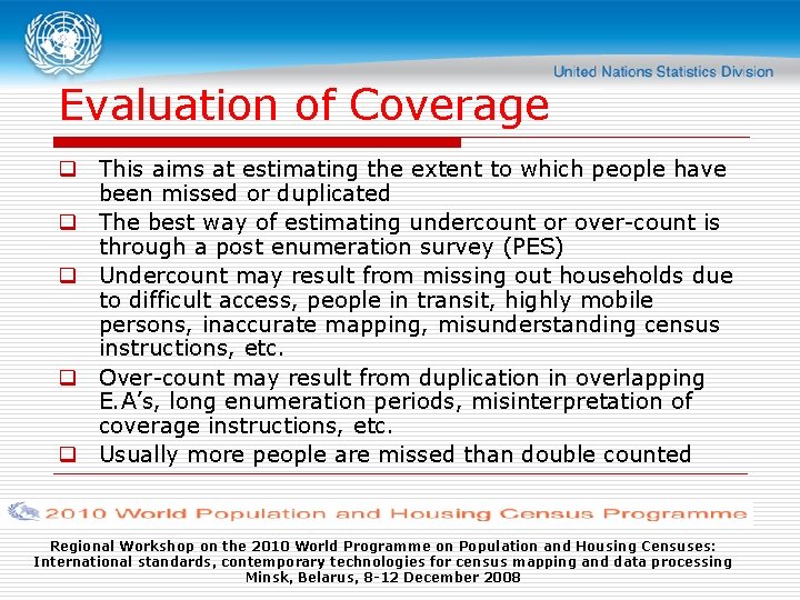 Evaluation of Coverage q This aims at estimating the extent to which people have
