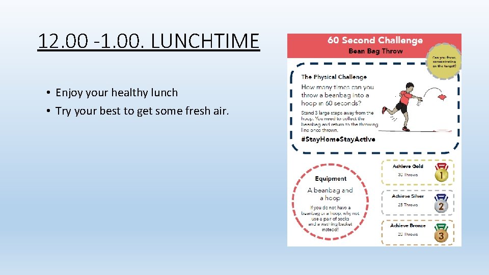 12. 00 -1. 00. LUNCHTIME • Enjoy your healthy lunch • Try your best