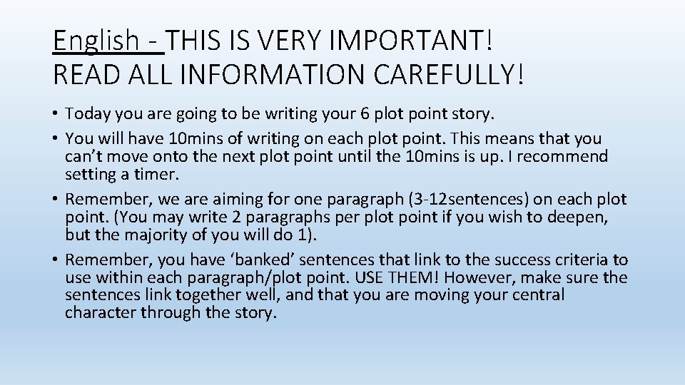 English - THIS IS VERY IMPORTANT! READ ALL INFORMATION CAREFULLY! • Today you are