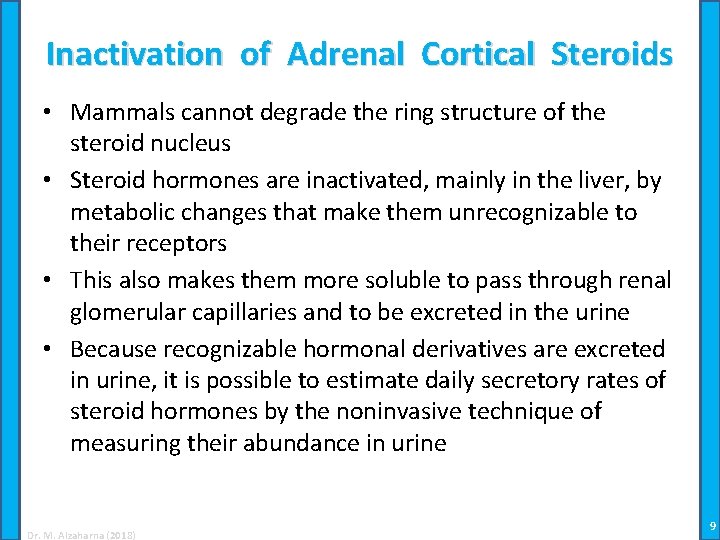 Inactivation of Adrenal Cortical Steroids • Mammals cannot degrade the ring structure of the