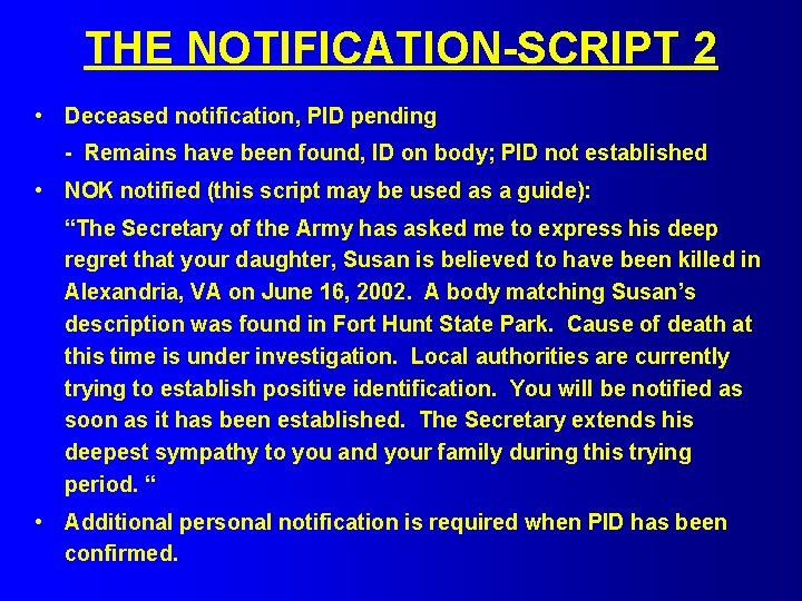 THE NOTIFICATION-SCRIPT 2 • Deceased notification, PID pending - Remains have been found, ID