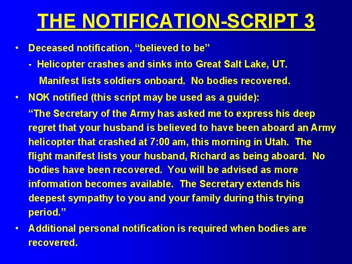 THE NOTIFICATION-SCRIPT 3 • Deceased notification, “believed to be” - Helicopter crashes and sinks