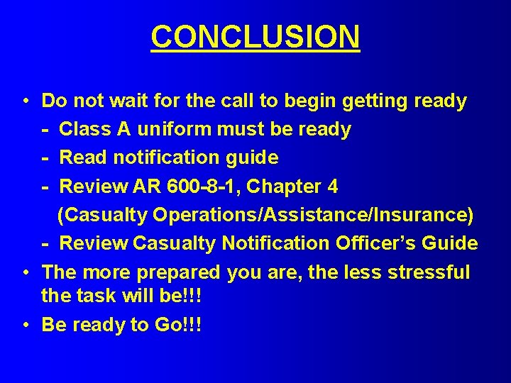 CONCLUSION • Do not wait for the call to begin getting ready - Class