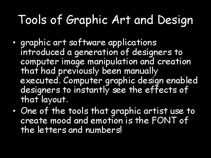 Tools of Graphic Art and Design • graphic art software applications introduced a generation