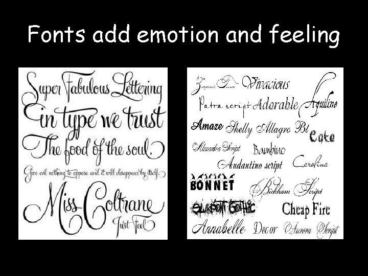 Fonts add emotion and feeling 