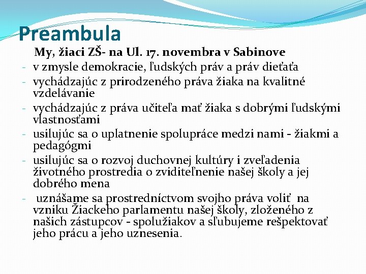 Preambula - My, žiaci ZŠ- na Ul. 17. novembra v Sabinove v zmysle demokracie,