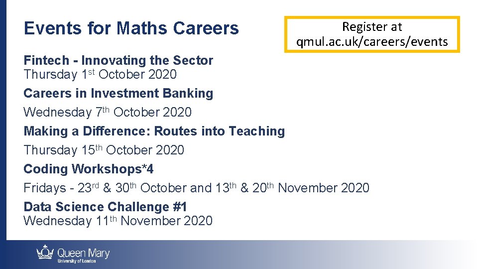 Events for Maths Careers Register at qmul. ac. uk/careers/events Fintech - Innovating the Sector