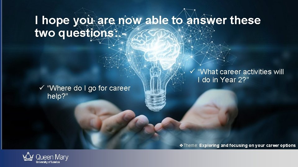 I hope you are now able to answer these two questions: ü “What career