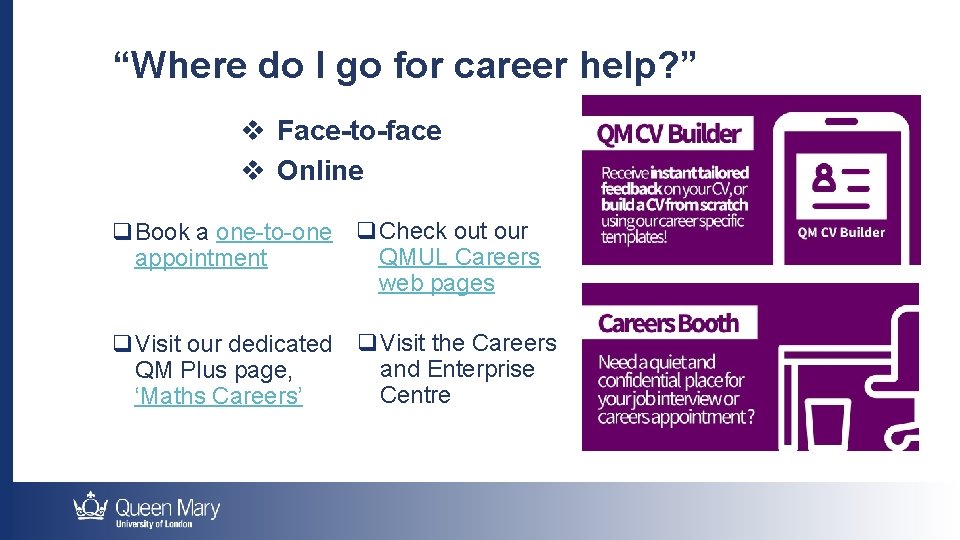 “Where do I go for career help? ” v Face-to-face v Online q. Book