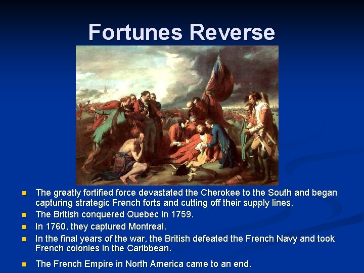 Fortunes Reverse n n n The greatly fortified force devastated the Cherokee to the Fortunes Reverse n n n The greatly fortified force devastated the Cherokee to the